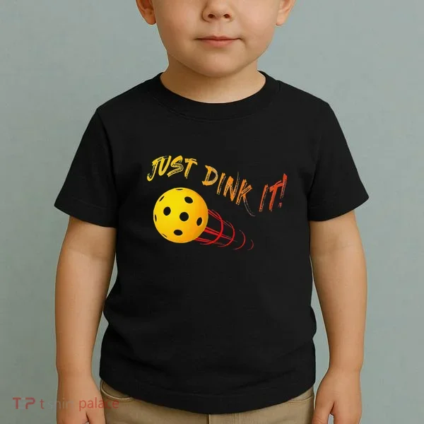 Just Dink It Funny Pickleball Toddler T-Shirt