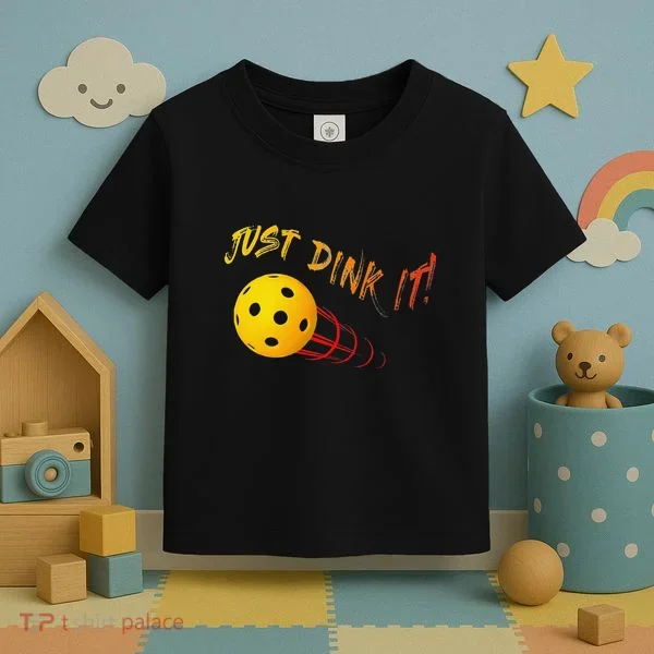Just Dink It Funny Pickleball Toddler T-Shirt