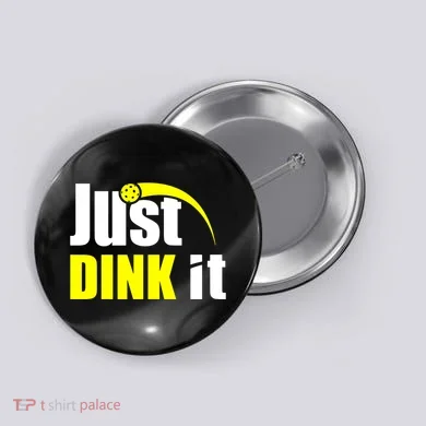 Just Dink It Button