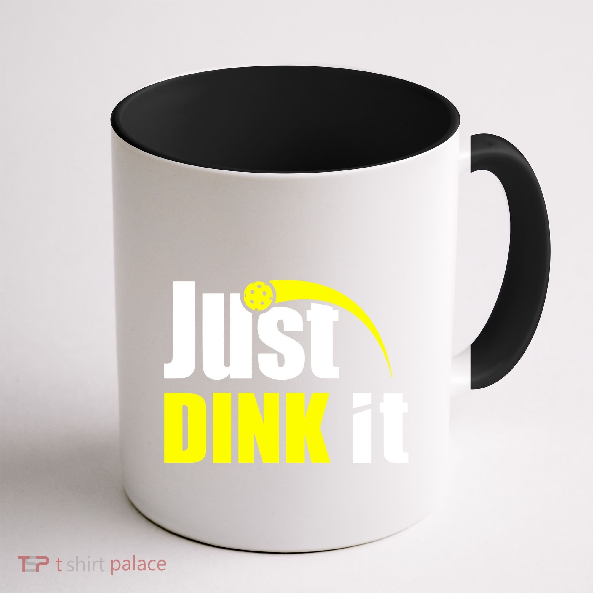 Just Dink It Coffee Mug