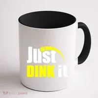 Just Dink It Coffee Mug thumb 1