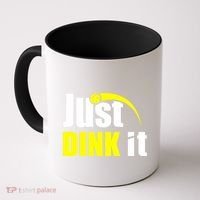 Just Dink It Coffee Mug thumb 0