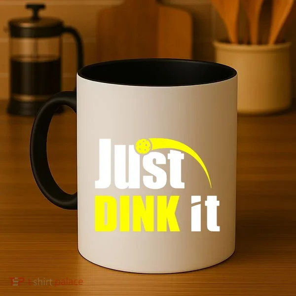 Just Dink It Coffee Mug