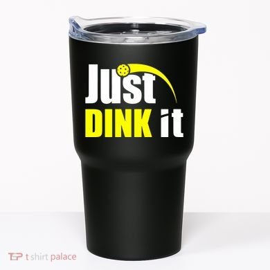 Just Dink It Tumbler