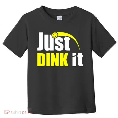 Just Dink It Toddler T-Shirt