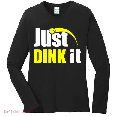 Just Dink It Women's Long Sleeve Shirt