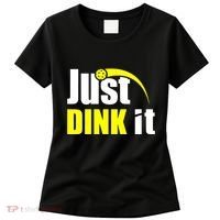 Just Dink It Women's T-Shirt thumb 0