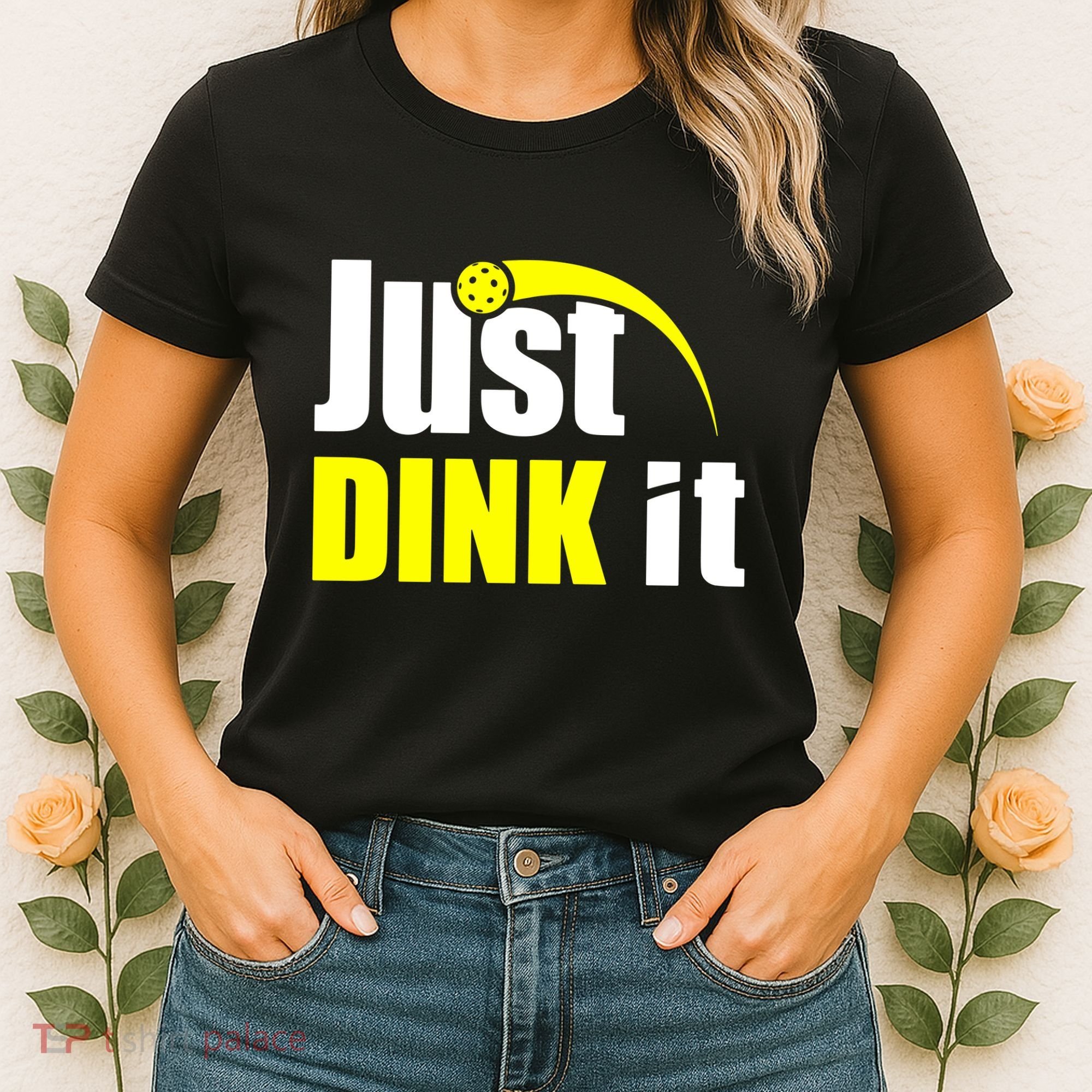 Just Dink It Women's T-Shirt