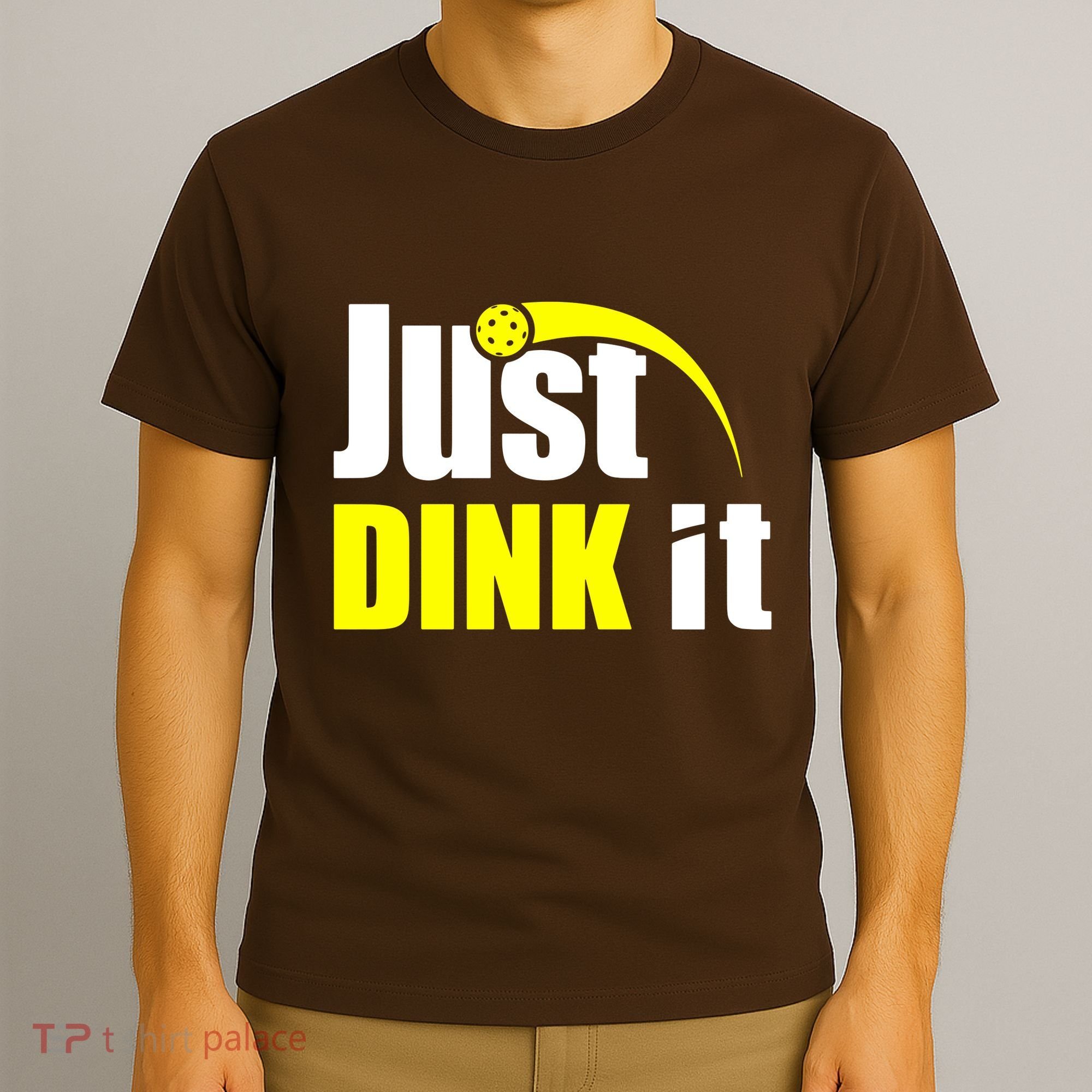 Just Dink It T-Shirt