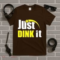 Just Dink It T-Shirt thumb 5