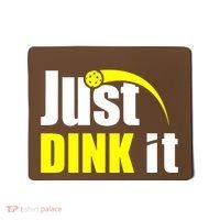 Just Dink It Mousepad thumb 0