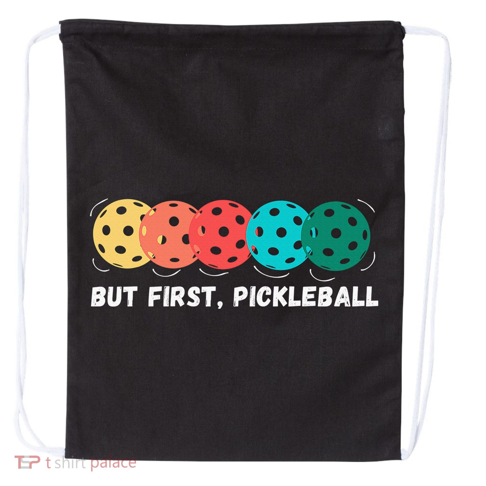 Just Dink It Funny Pickleball Pickle Ball Drawstring Bag