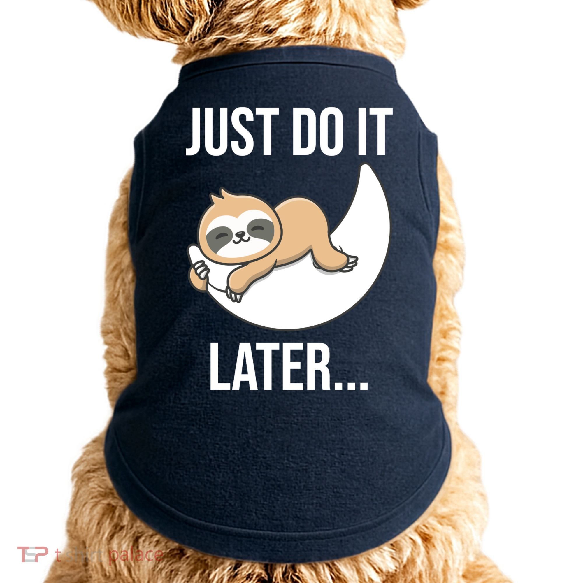 Just Do It Later Sloth Doggie Tank