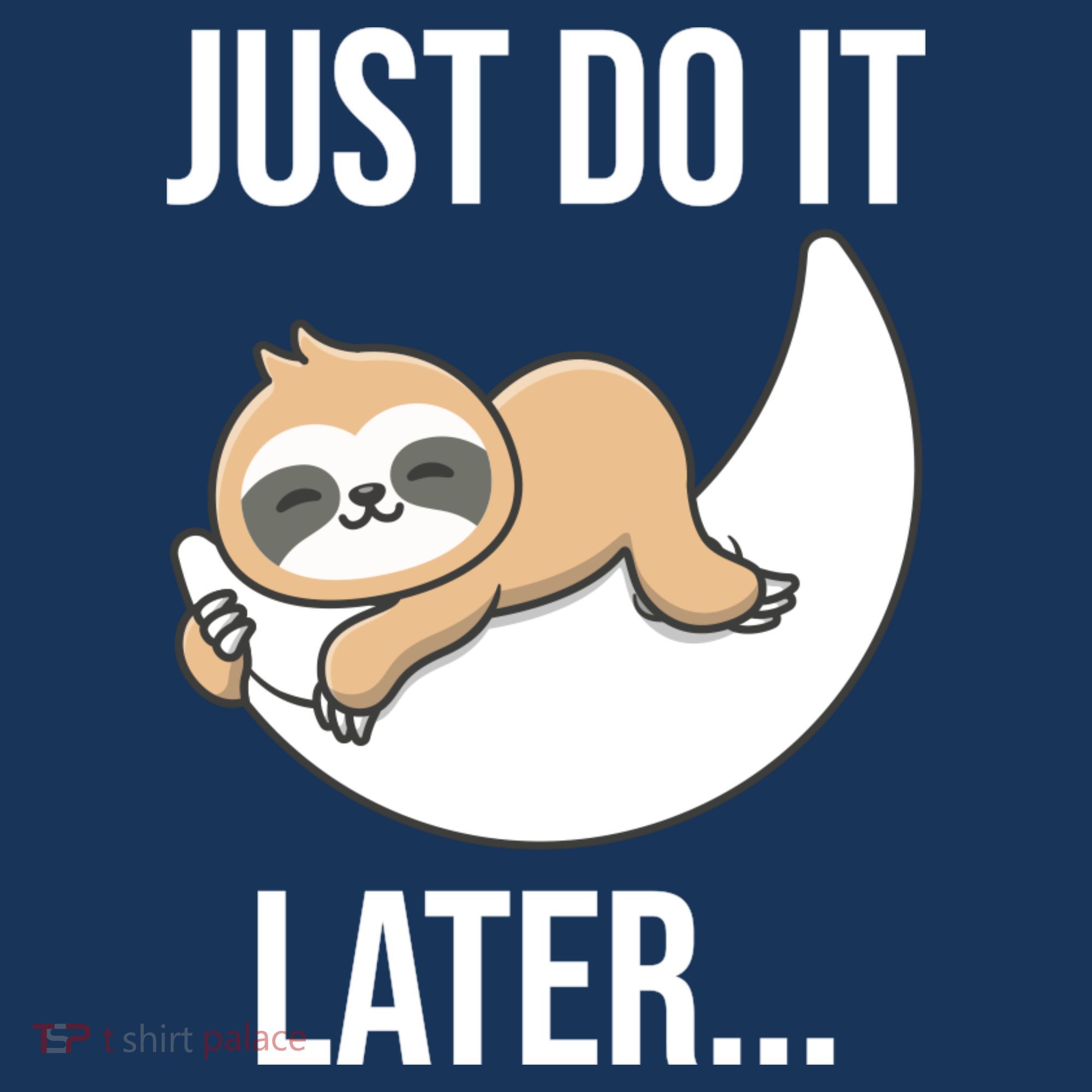 Just Do It Later Sloth Long Sleeve Shirt