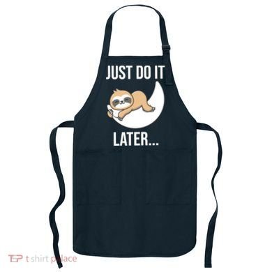 Just Do It Later Sloth Apron