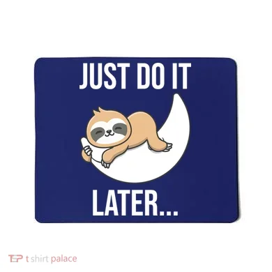 Just Do It Later Sloth Mousepad