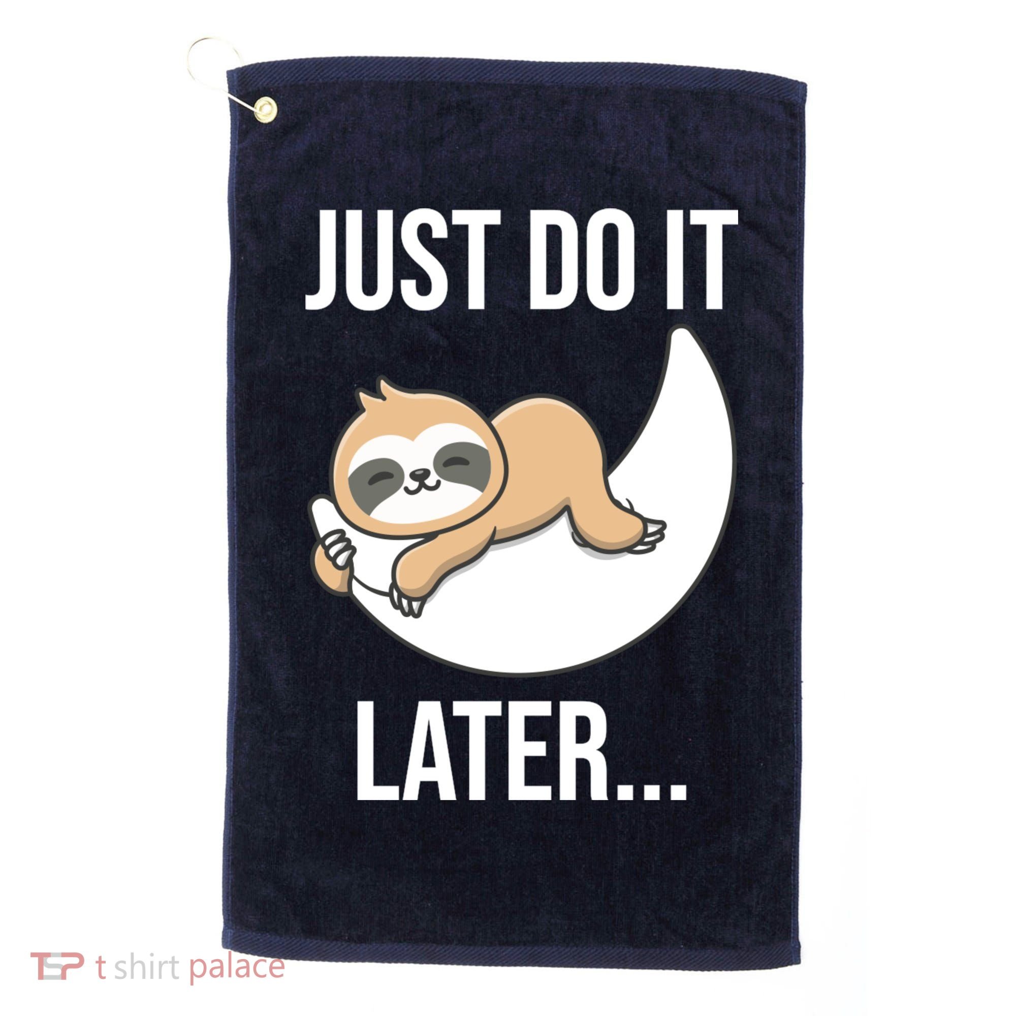 Just Do It Later Sloth Golf Towel
