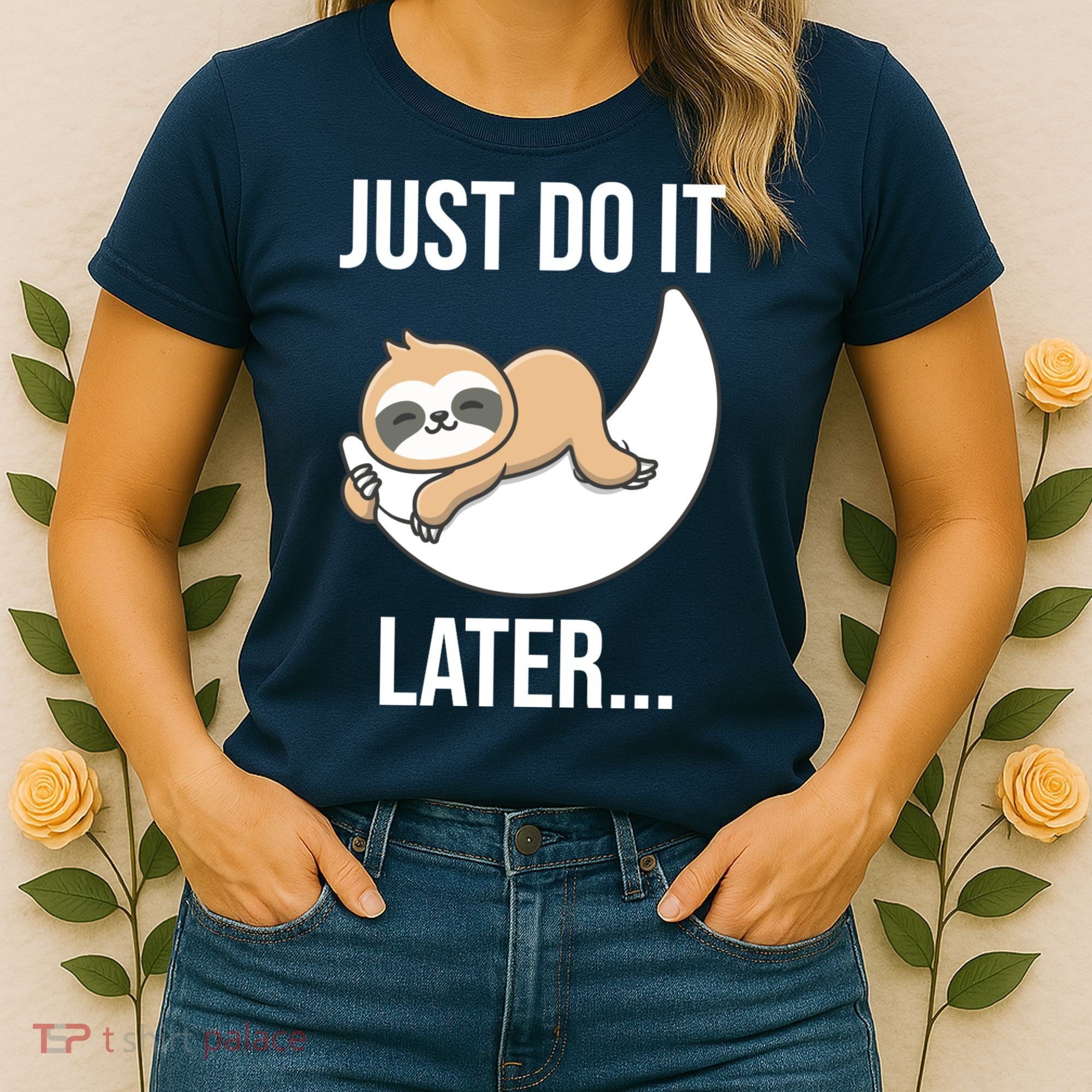 Just Do It Later Sloth Women's T-Shirt