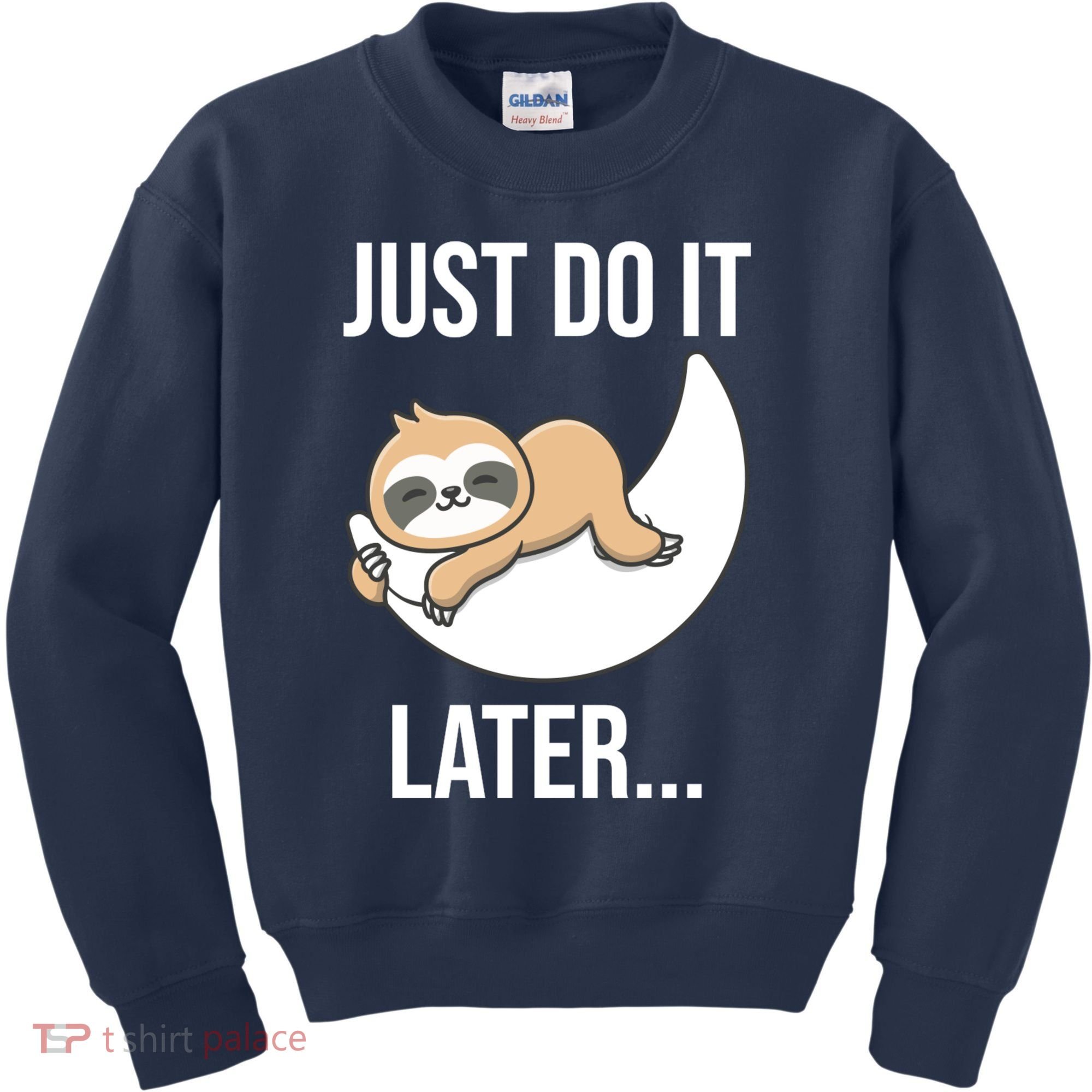 Just Do It Later Sloth Kids Sweatshirt
