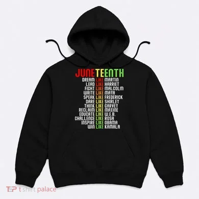 Juneteenth Dream Like Leaders Black Hoodie