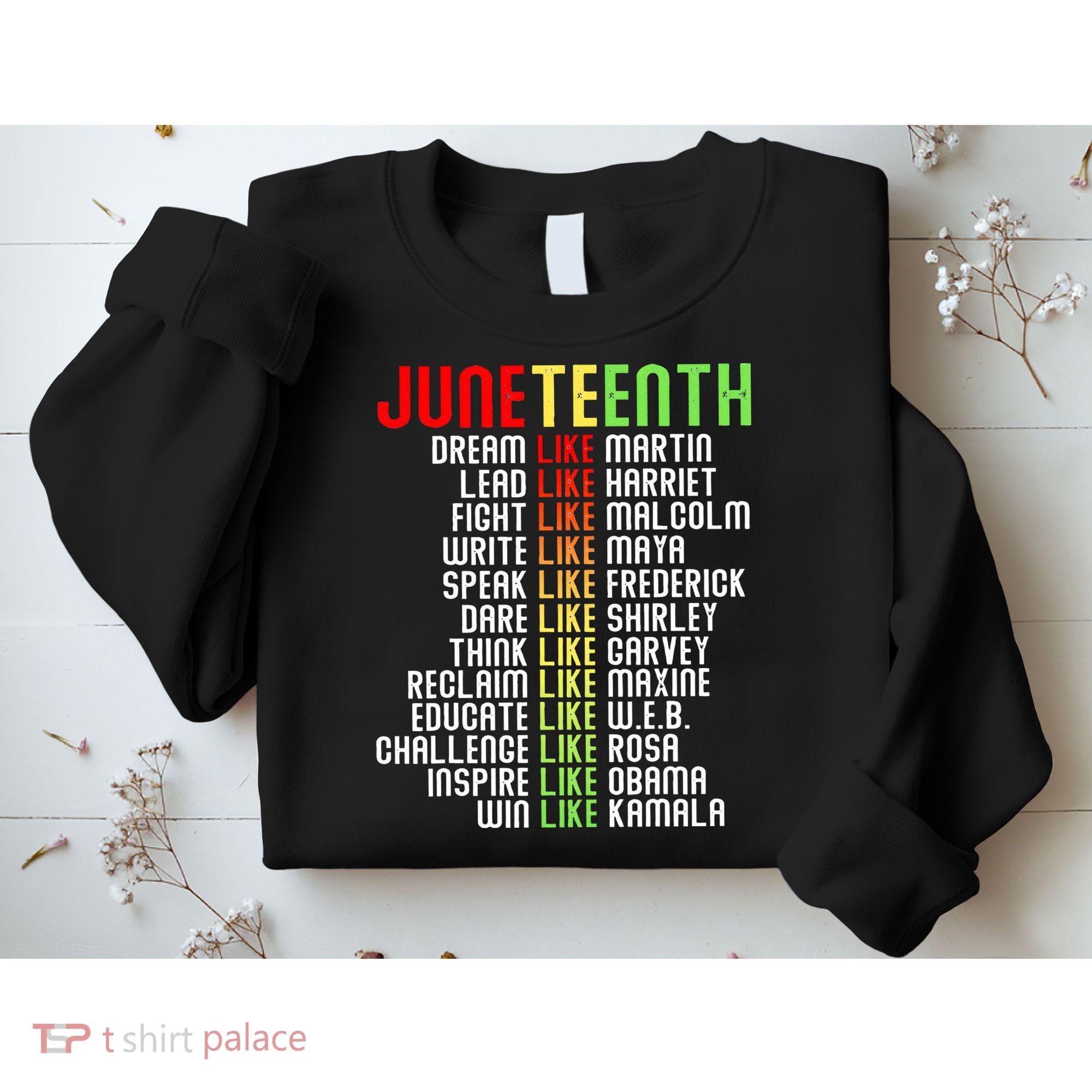 Juneteenth Dream Like Leaders Black Sweatshirt