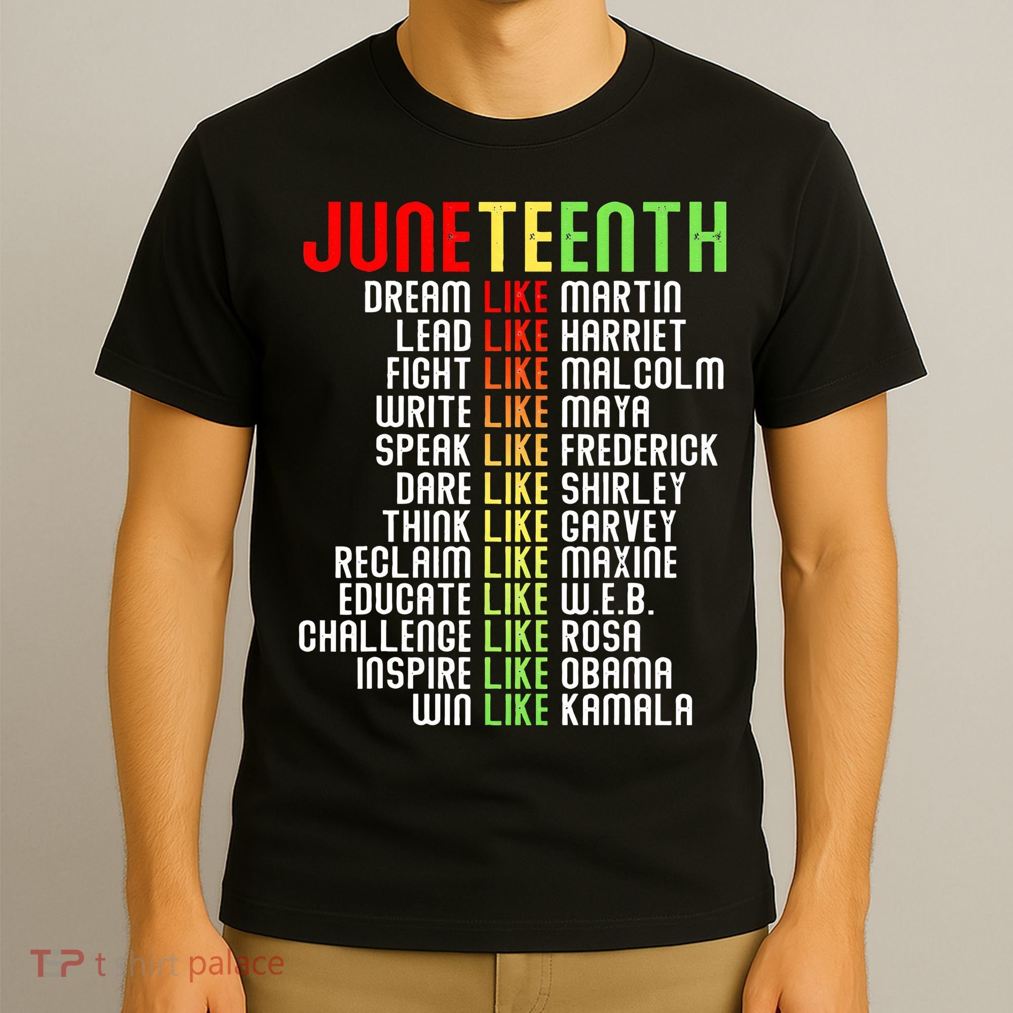 Juneteenth Dream Like Leaders Black T-Shirt