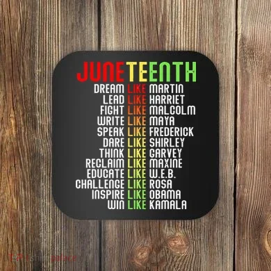 Juneteenth Dream Like Leaders Black Coaster