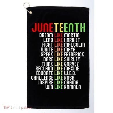 Juneteenth Dream Like Leaders Black Golf Towel