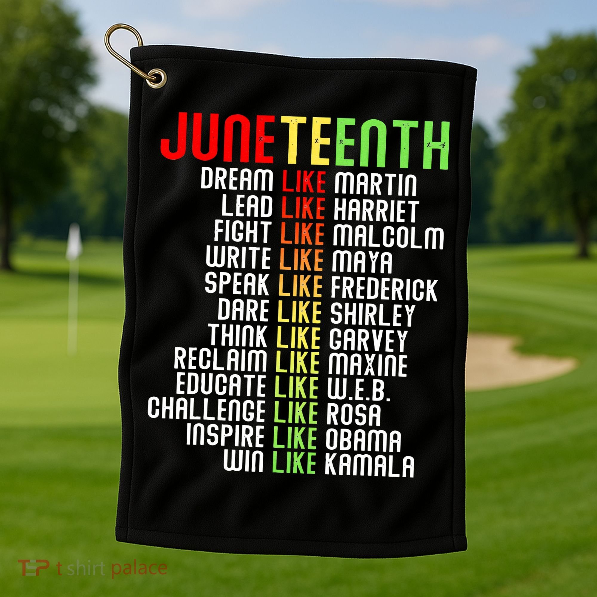 Juneteenth Dream Like Leaders Black Golf Towel