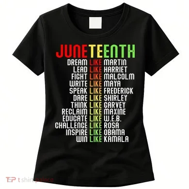 Juneteenth Dream Like Leaders Black Women's T-Shirt