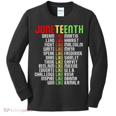 Juneteenth Dream Like Leaders Black Kids Long Sleeve Shirt