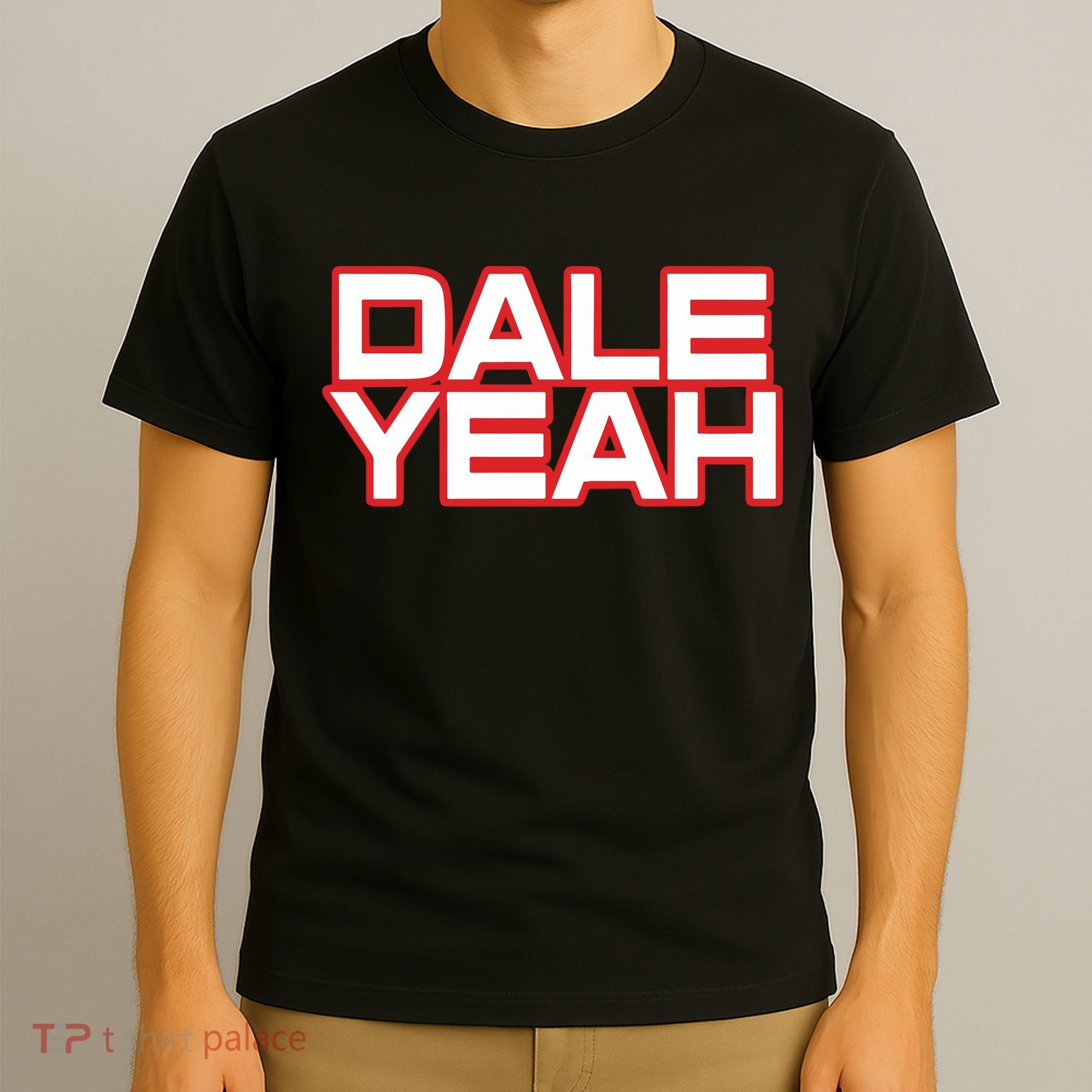 Dale Yeah T-Shirt