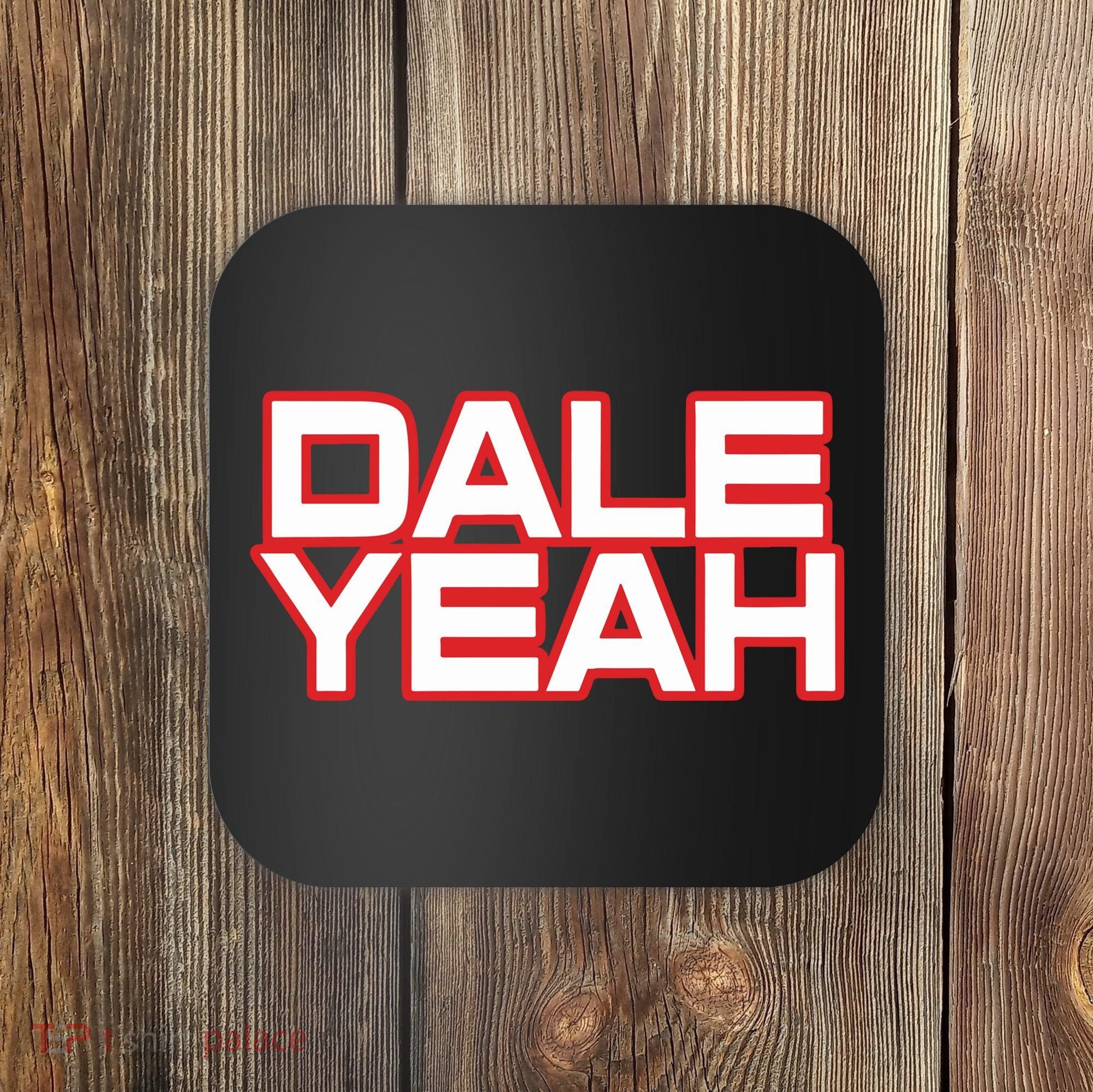 Dale Yeah Coaster