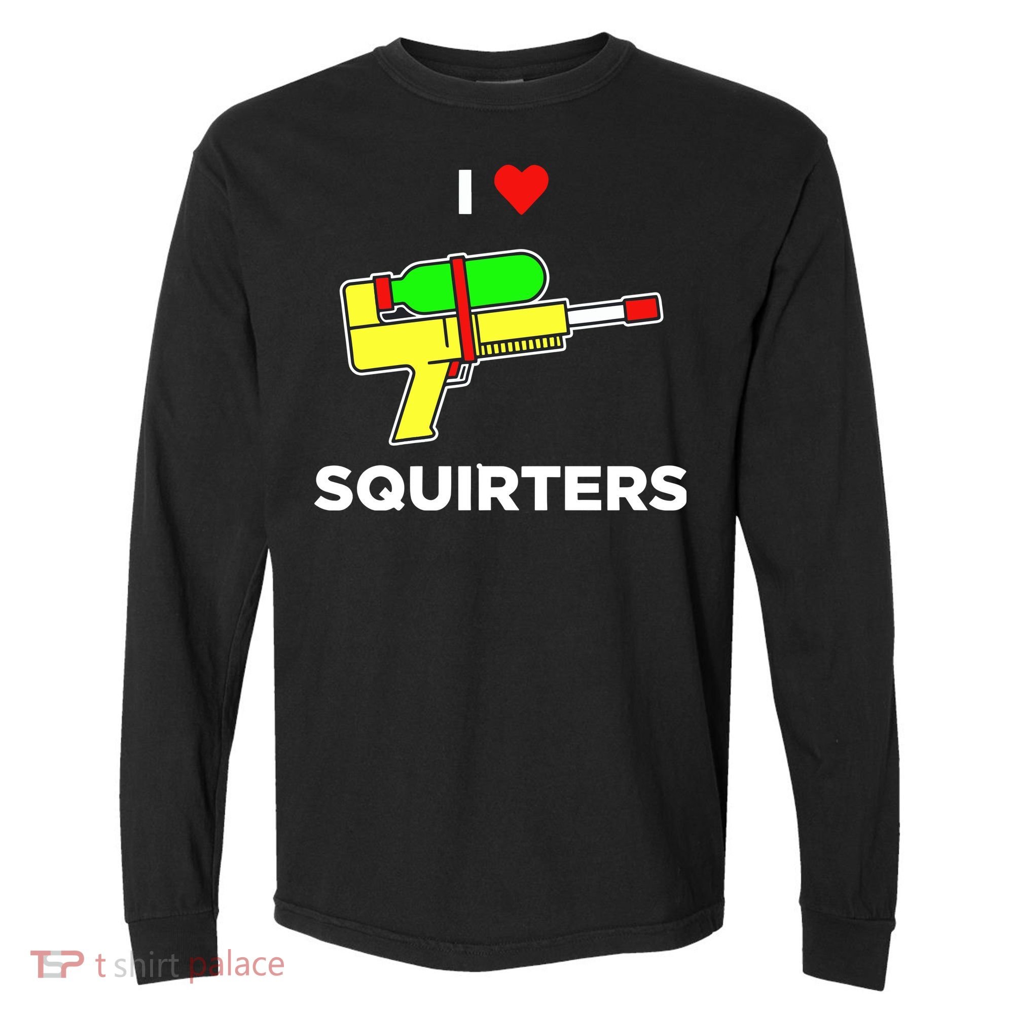 I Love Squirters Comfort Colors Heavyweight Long Sleeve T-Shirt