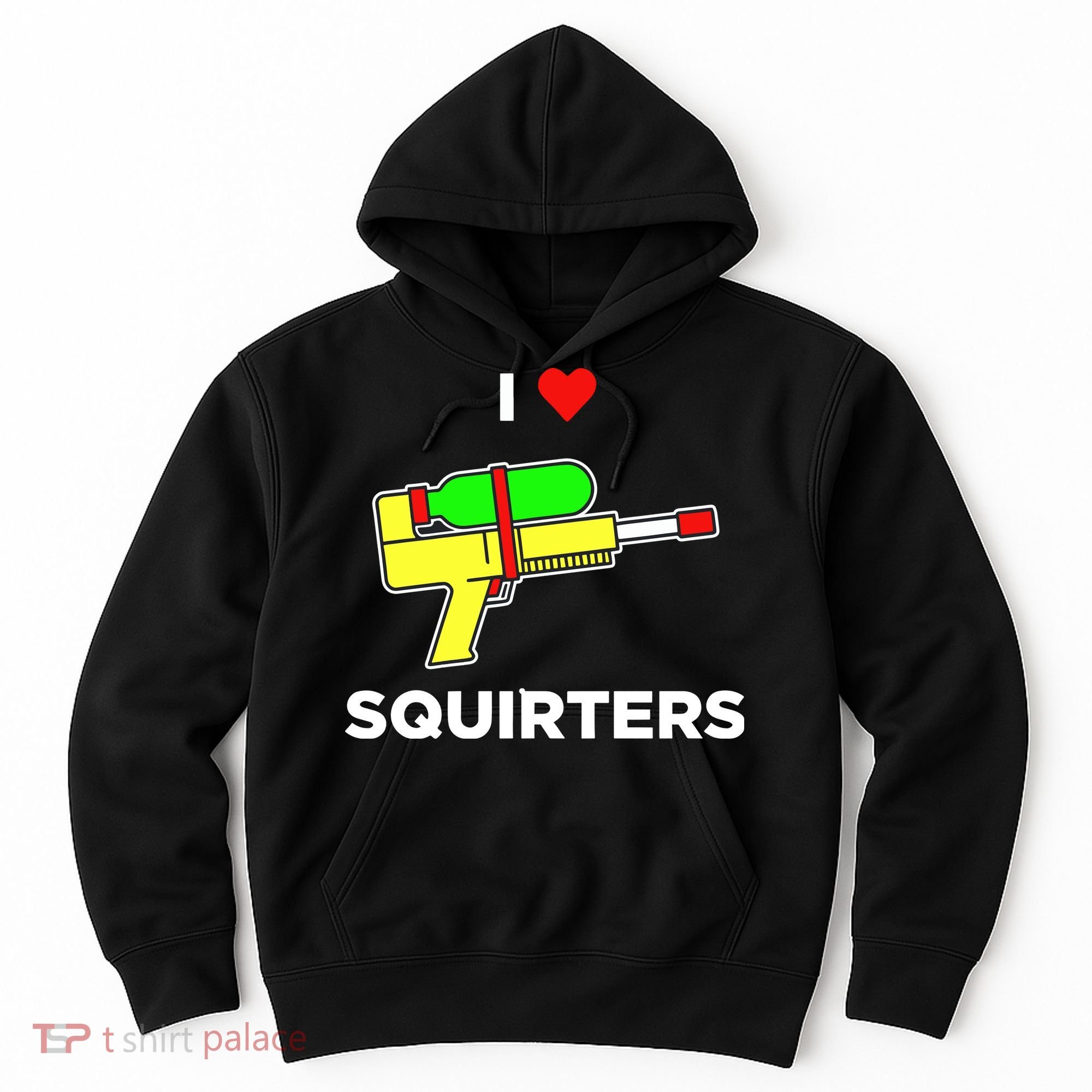 I Love Squirters Hoodie