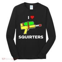 I Love Squirters Tall Long Sleeve Shirt thumb 0