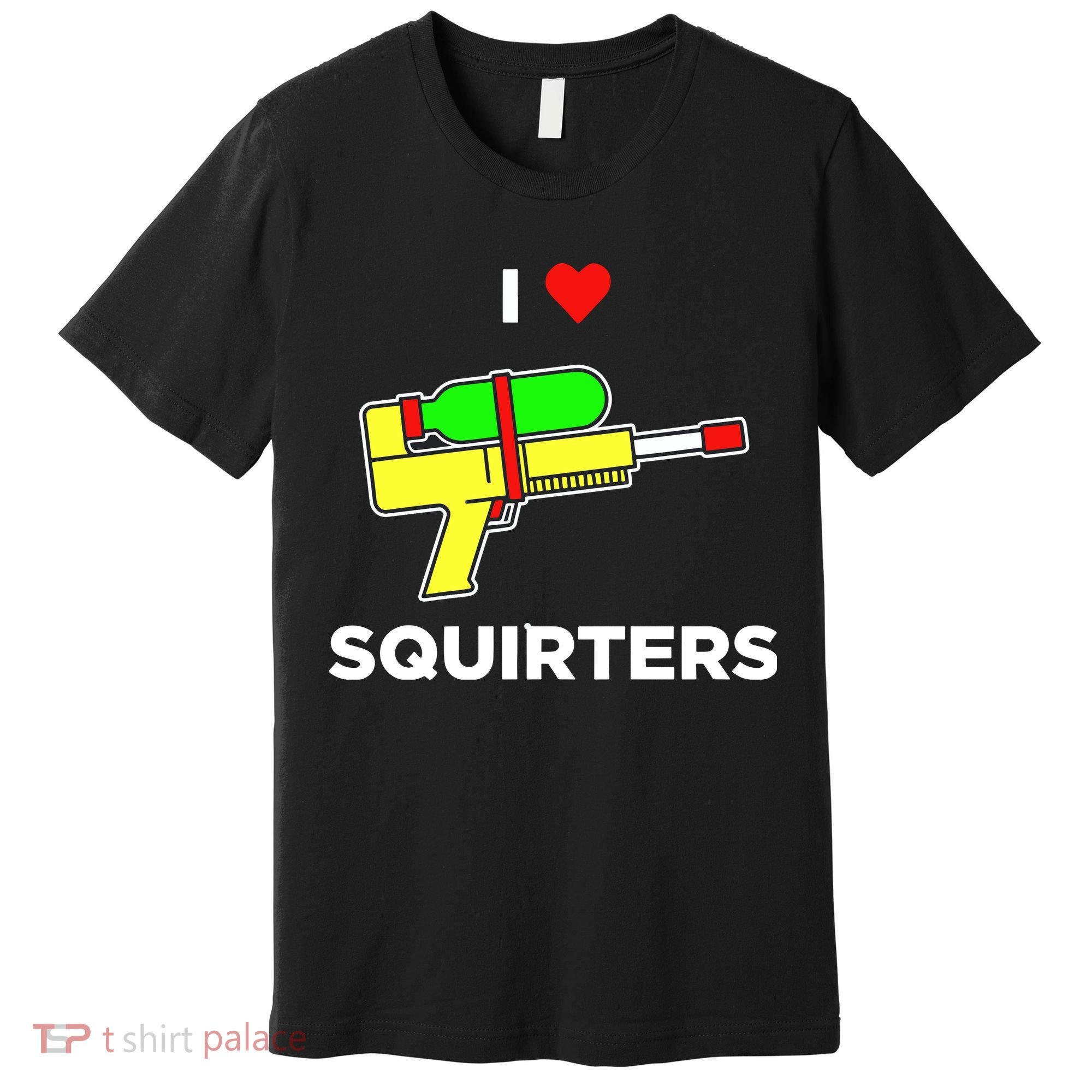 I Love Squirters Premium T-Shirt