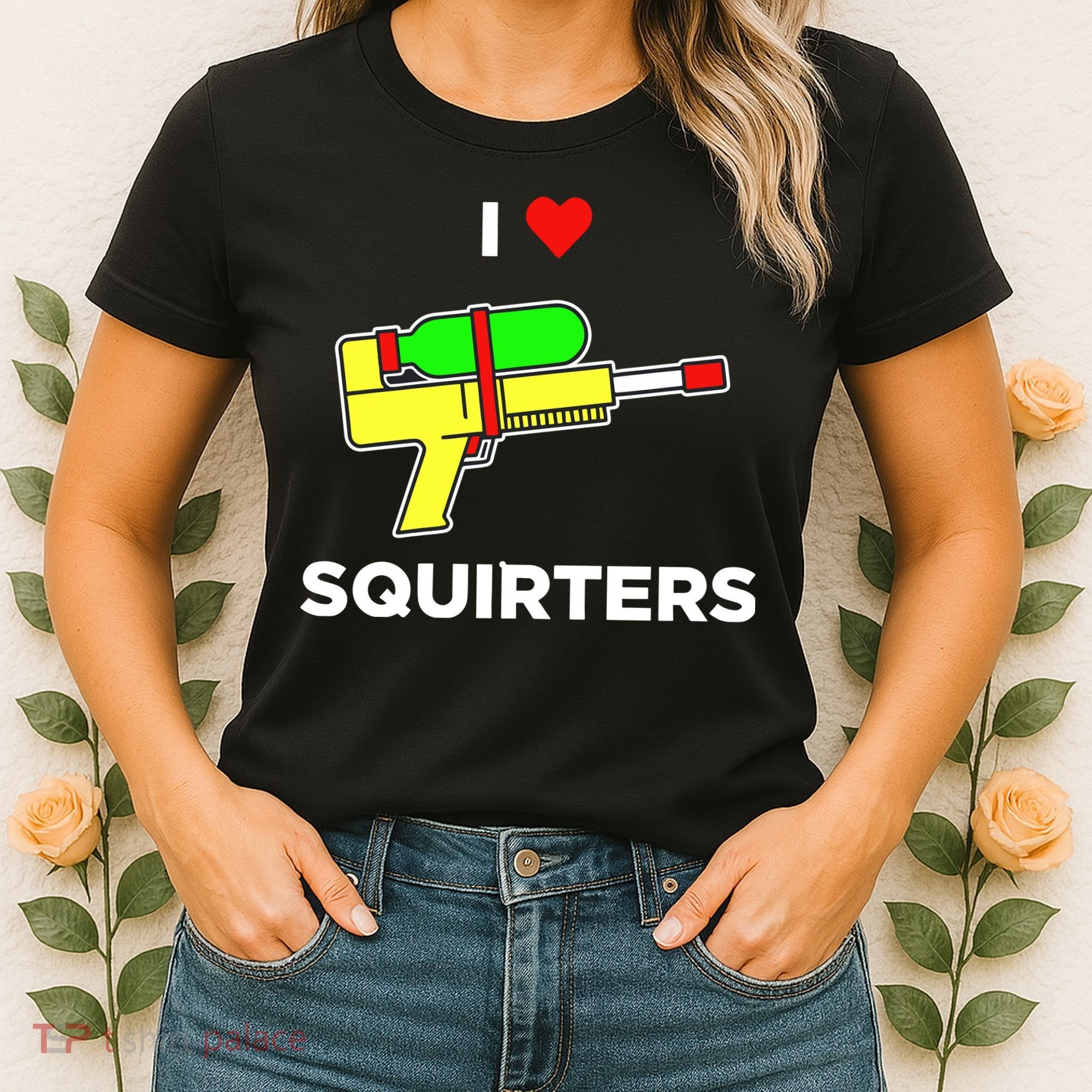 I Love Squirters Women's T-Shirt