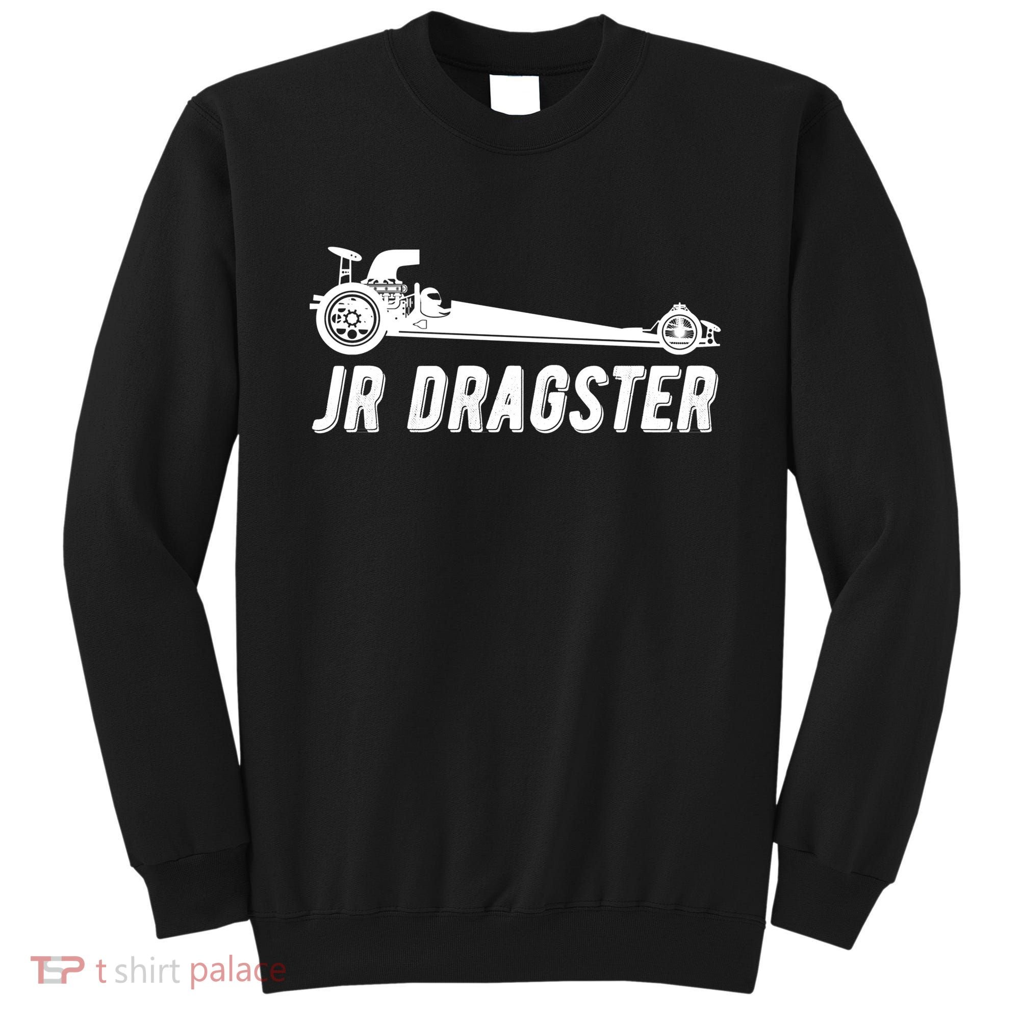 Jr Dragster Racing Car Driving Racer Drag Racing Gift Sweatshirt