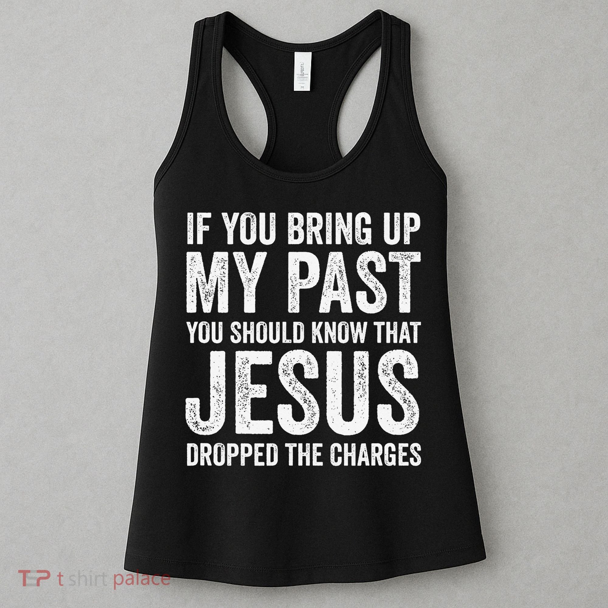 Jesus Dropped The Charges Christian Faith Bible Verse Jesus Women's Tank Top
