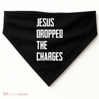 Jesus Dropped The Charges USA-Made Doggie Bandana