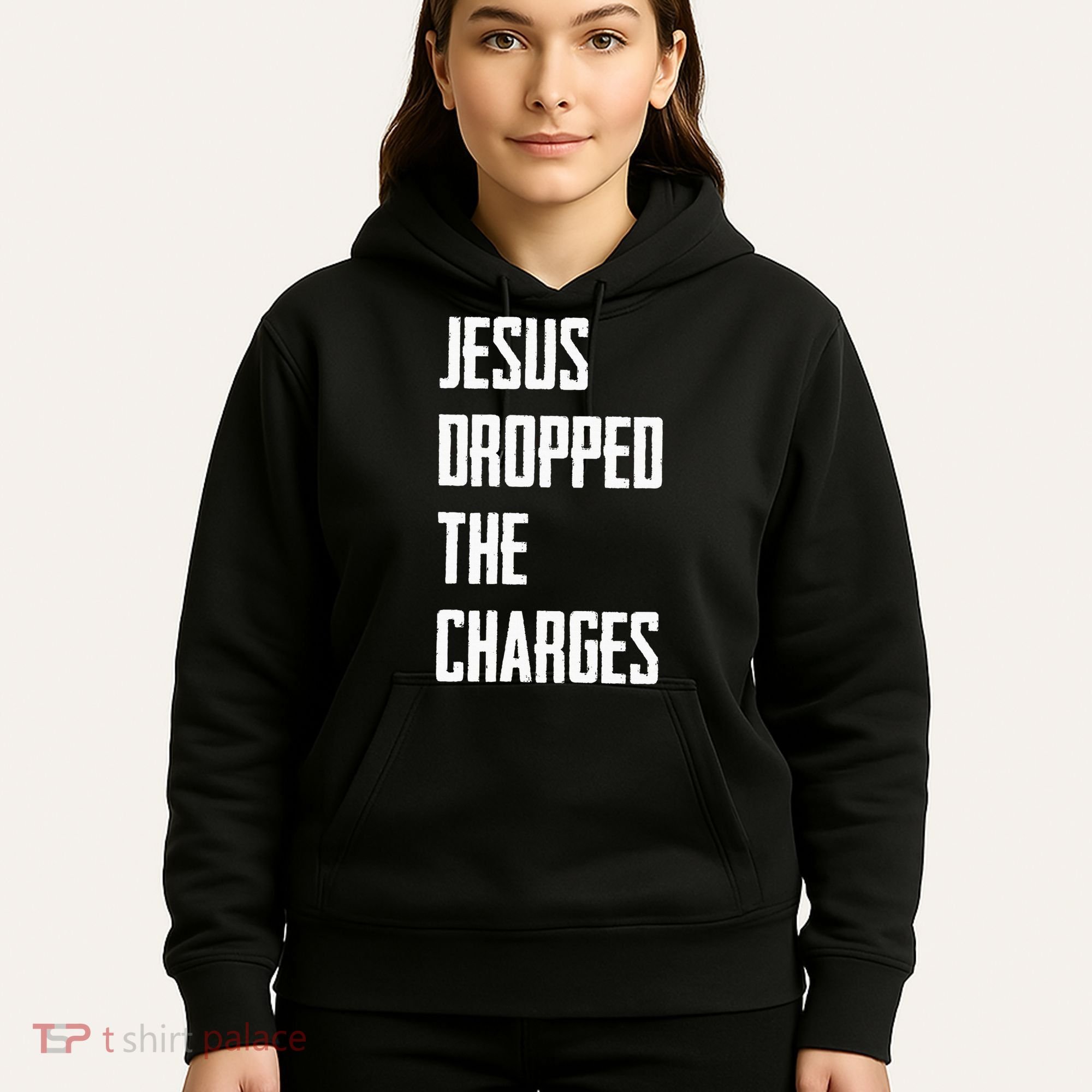 Jesus Dropped The Charges Hoodie