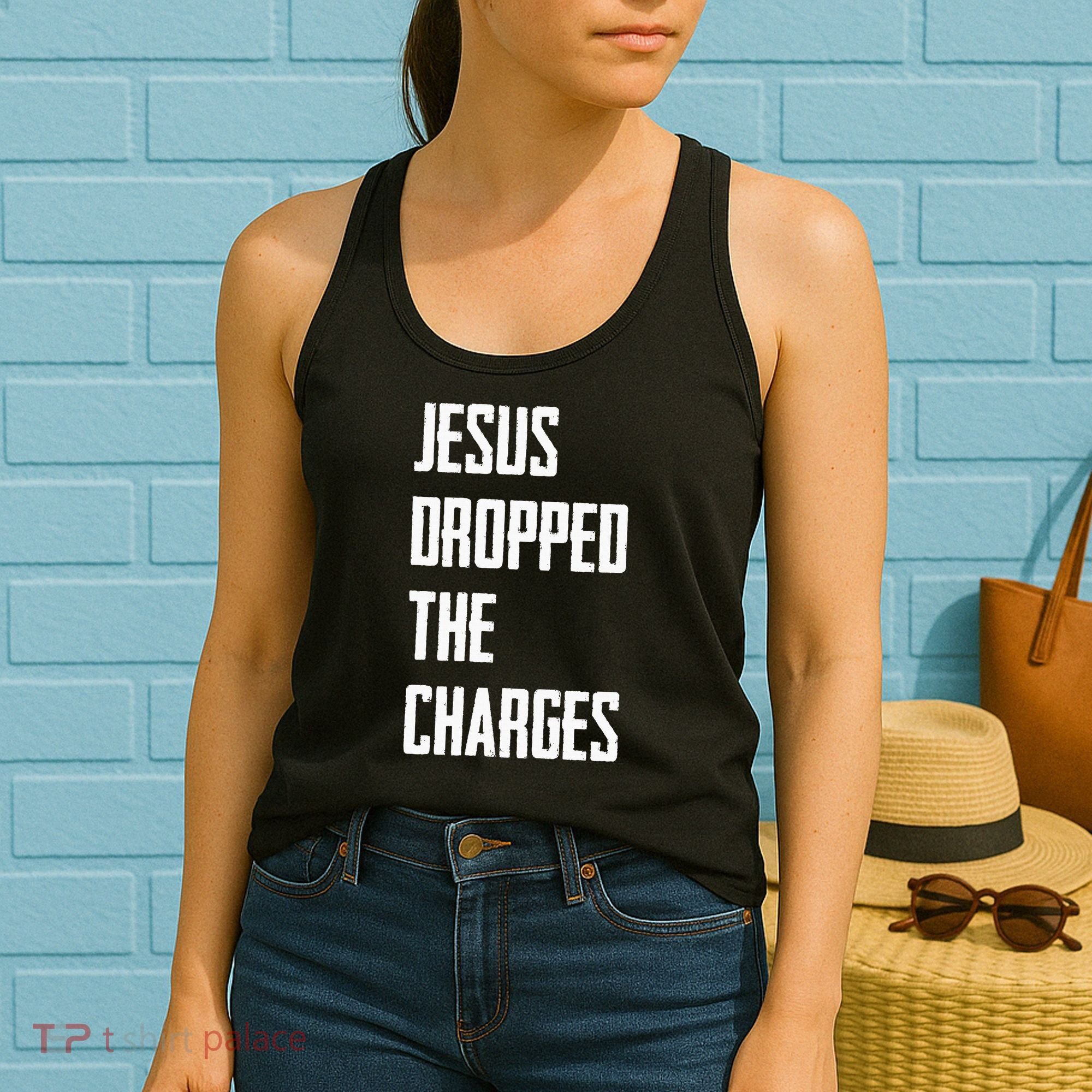 Jesus Dropped The Charges Women's Tank Top