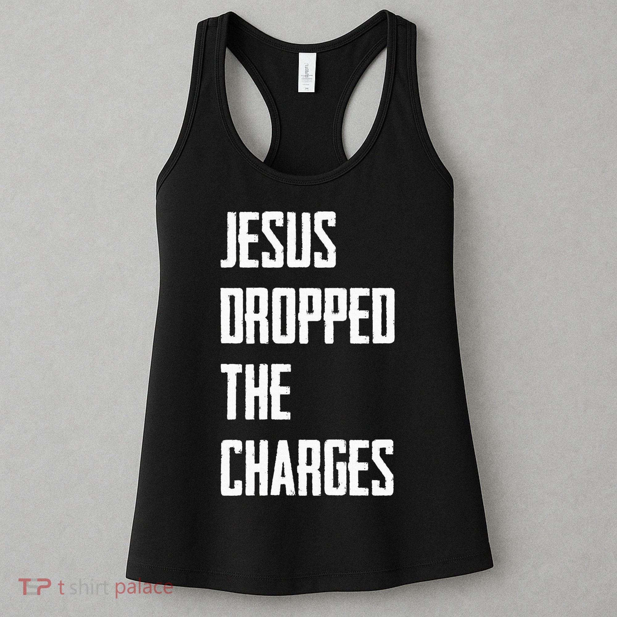 Jesus Dropped The Charges Women's Tank Top