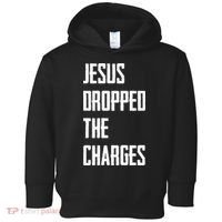 Jesus Dropped The Charges Toddler Hoodie thumb 0