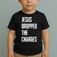 Jesus Dropped The Charges Toddler T-Shirt thumb 2