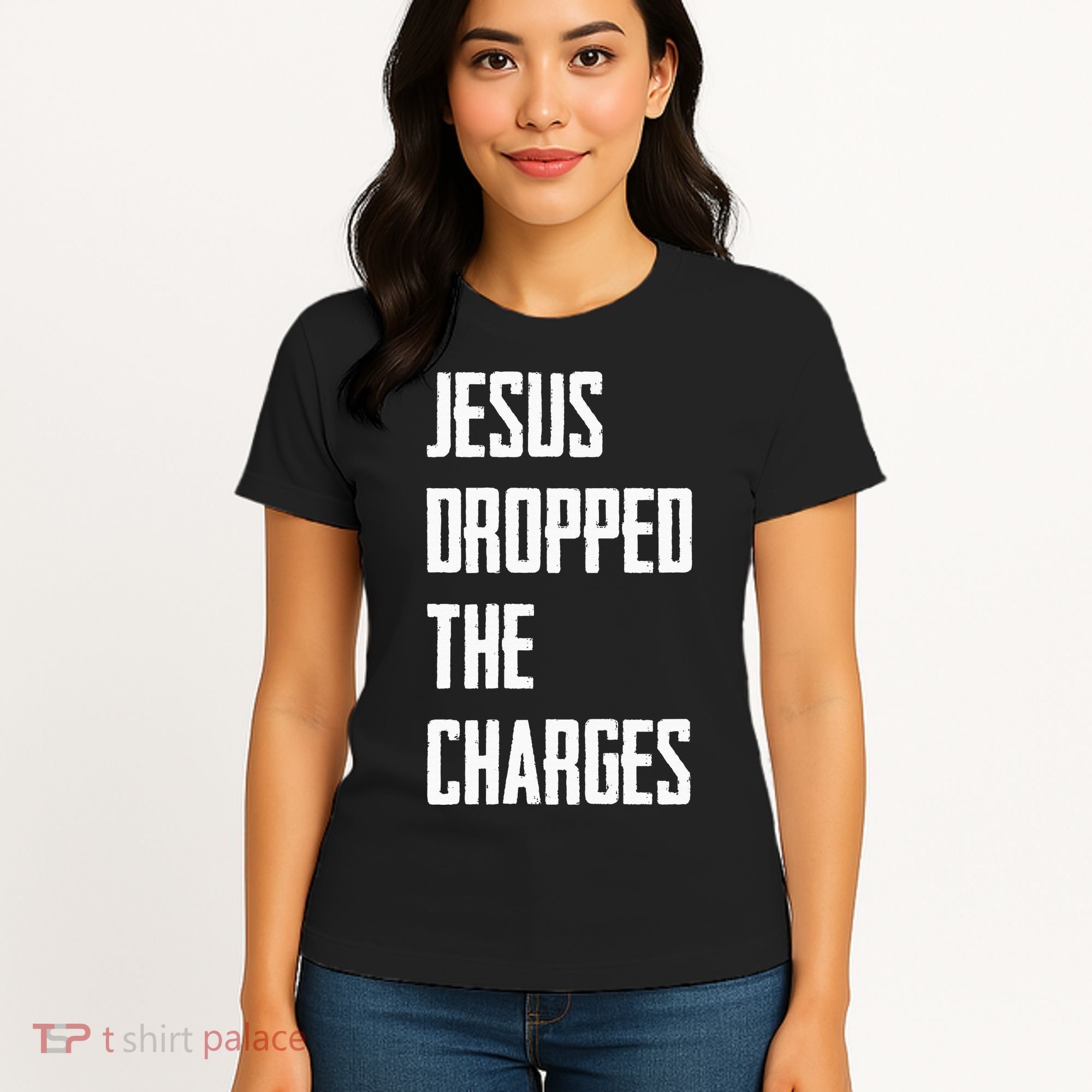 Jesus Dropped The Charges Women's T-Shirt