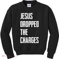 Jesus Dropped The Charges Kids Sweatshirt thumb 0