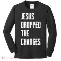 Jesus Dropped The Charges Kids Long Sleeve Shirt thumb 0