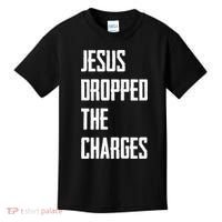 Jesus Dropped The Charges Kids T-Shirt thumb 0